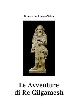 cover image of Le avventure di re Gilgamesh